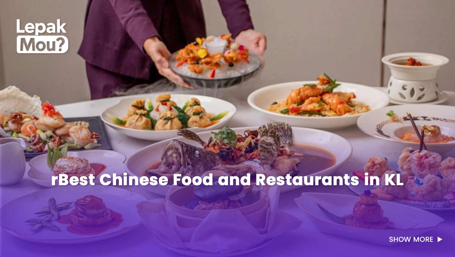 Best Chinese Food and Restaurants in KL