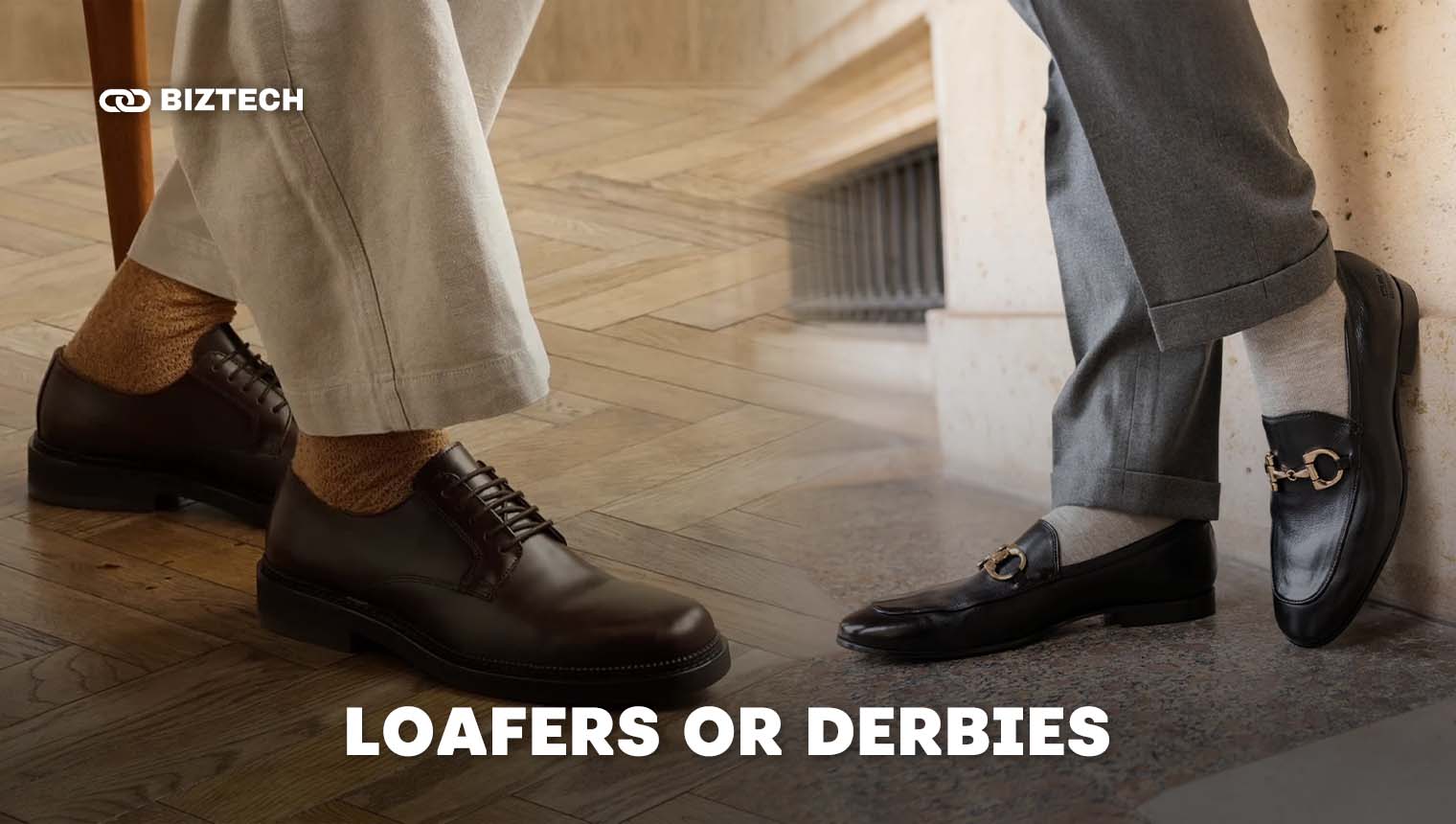 Loafers or Derbies