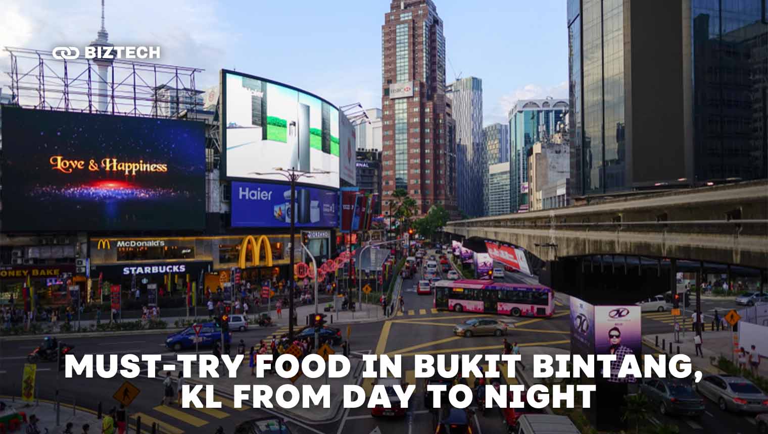 Must-Try Food In Bukit Bintang, KL From Day To Night