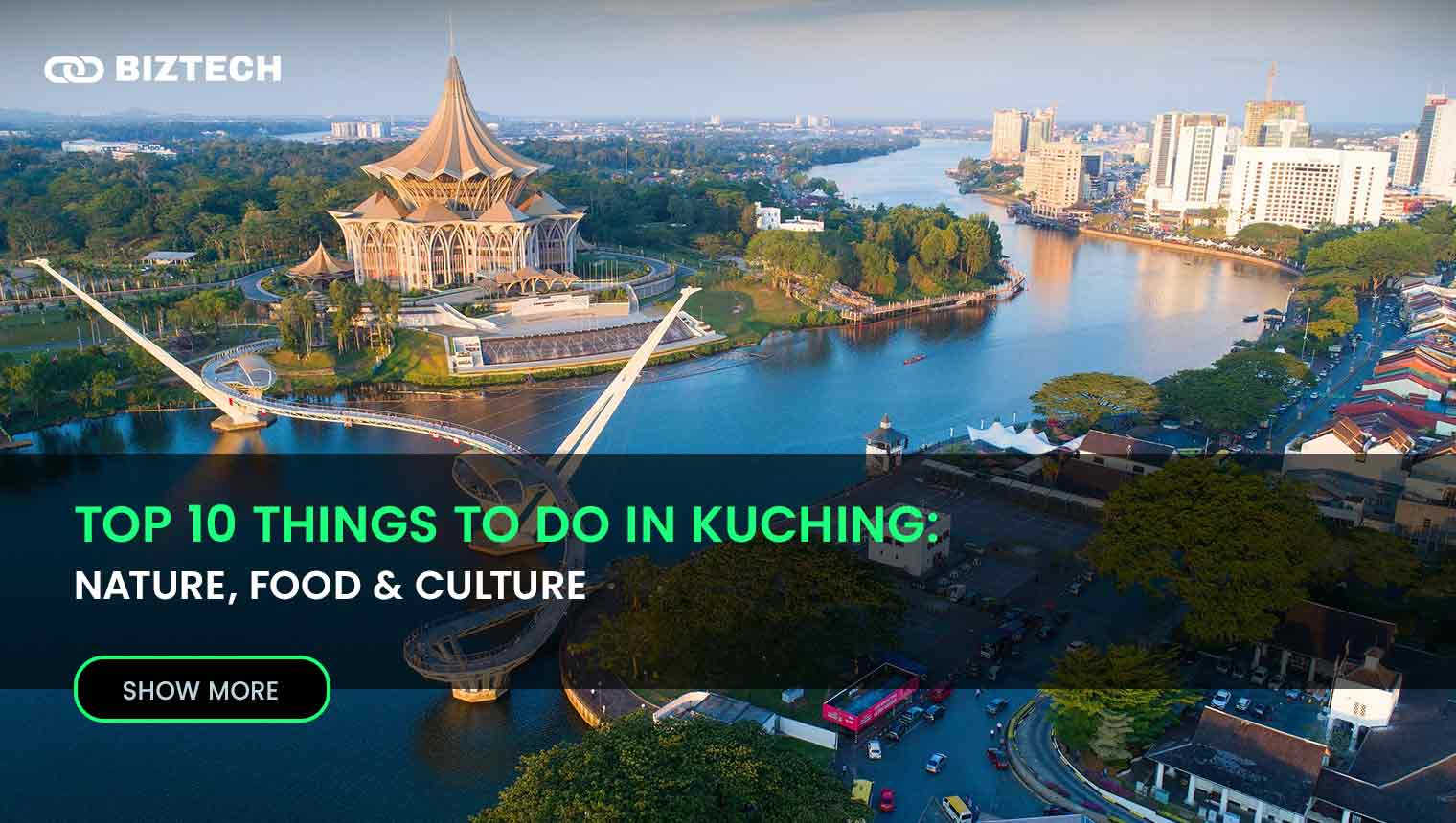 Top 10 things to do in Kuching_ Nature, Food & Culture