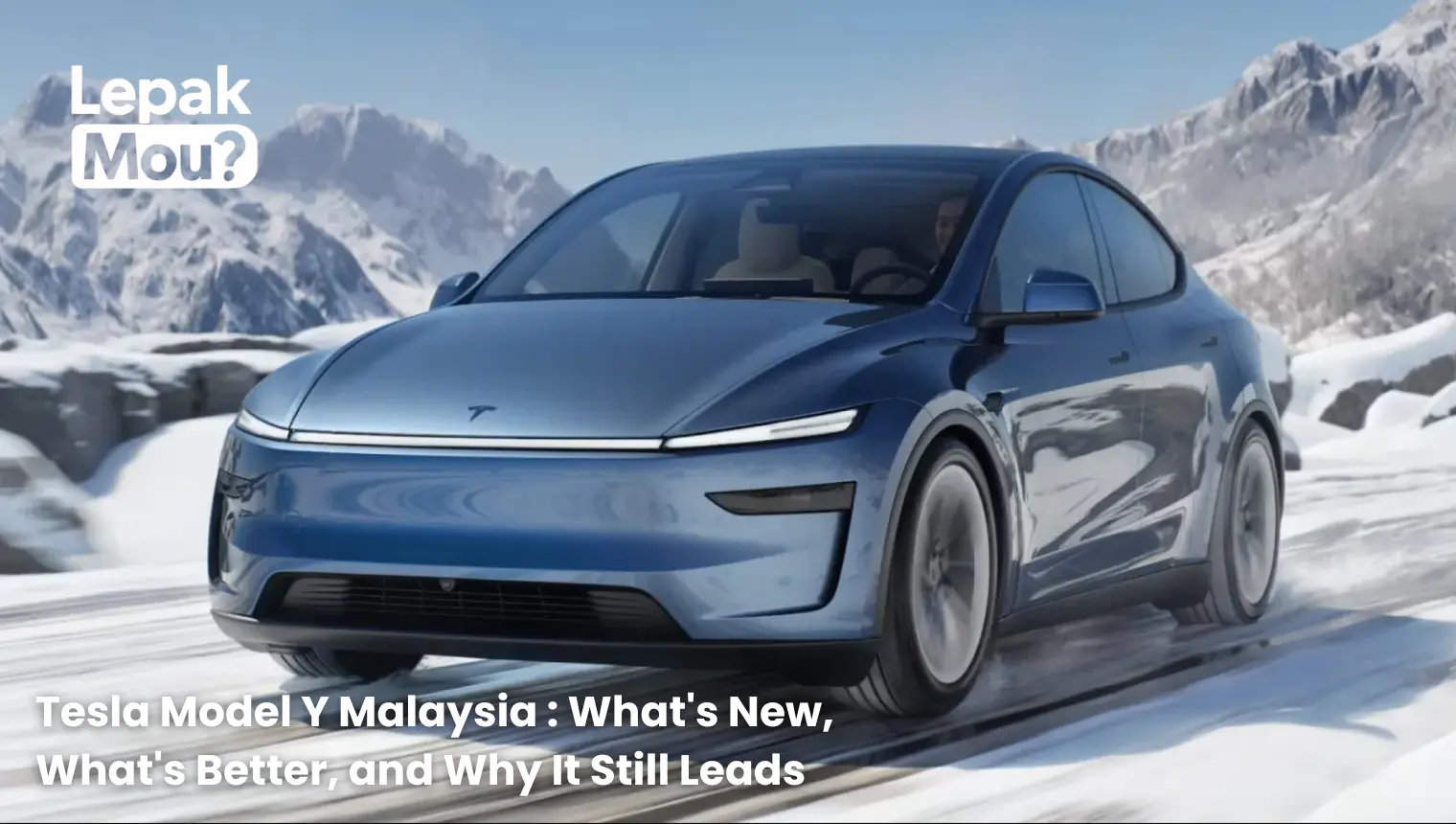 Tesla Model Y Malaysia 2026: What's New, What's Better, and Why It Still Leads