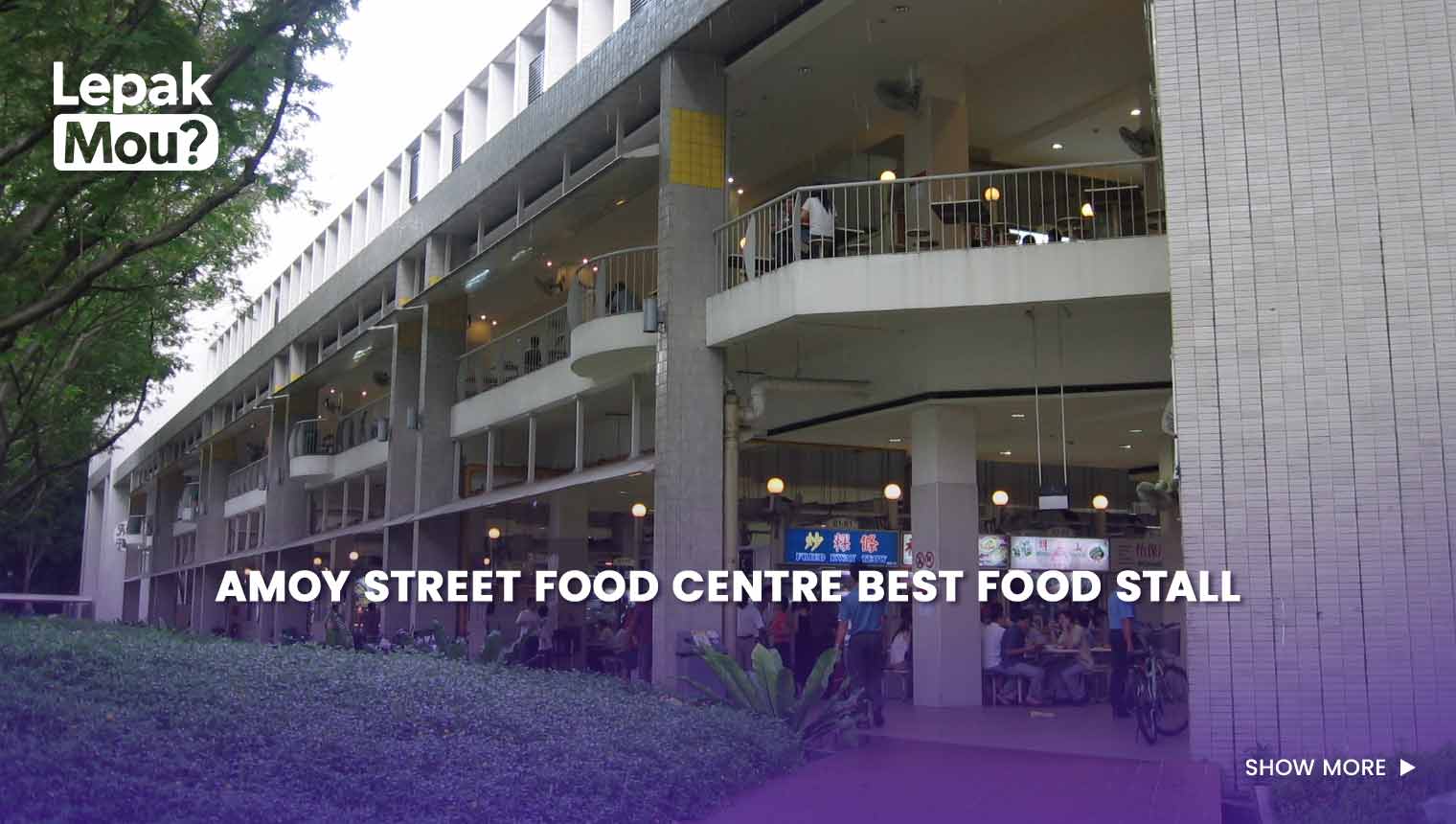 Amoy Street Food Centre Best Food Stall