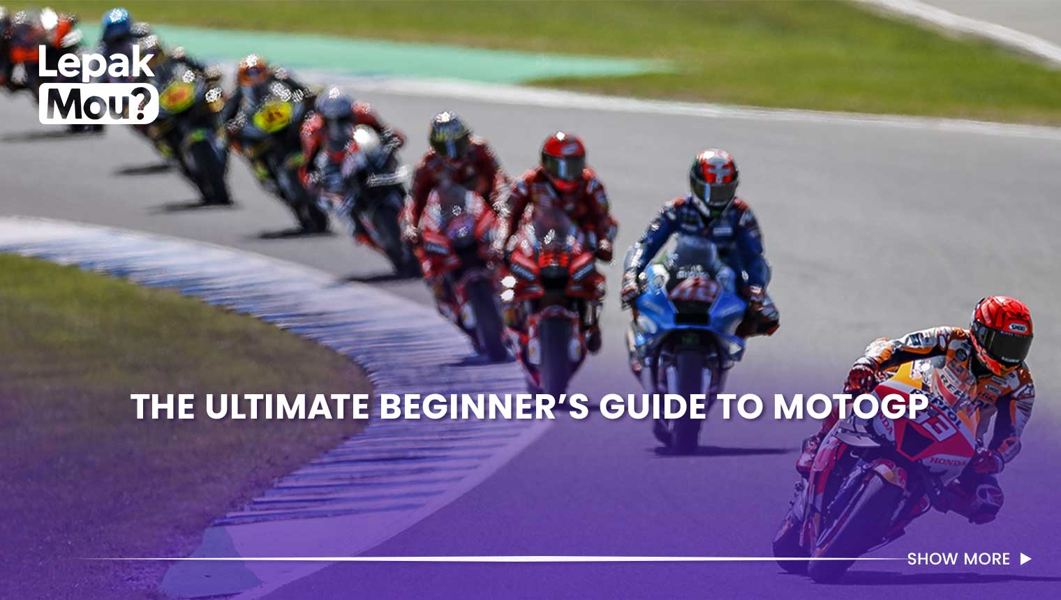 The Ultimate Beginner’s Guide to MotoGP