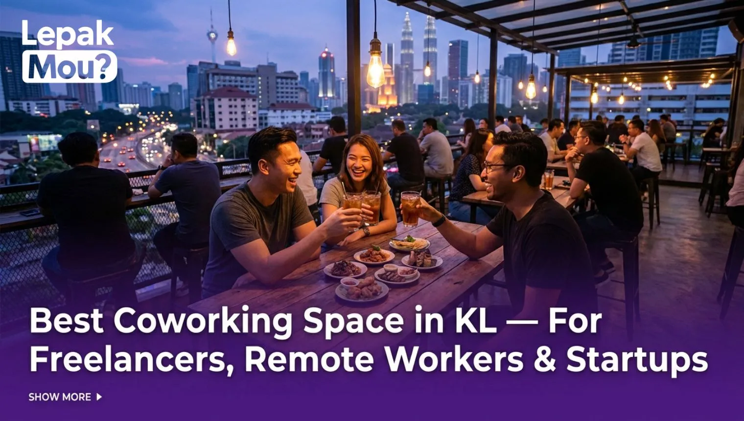 Best Coworking Space in KL 2026 — For Freelancers, Remote Workers & Startups