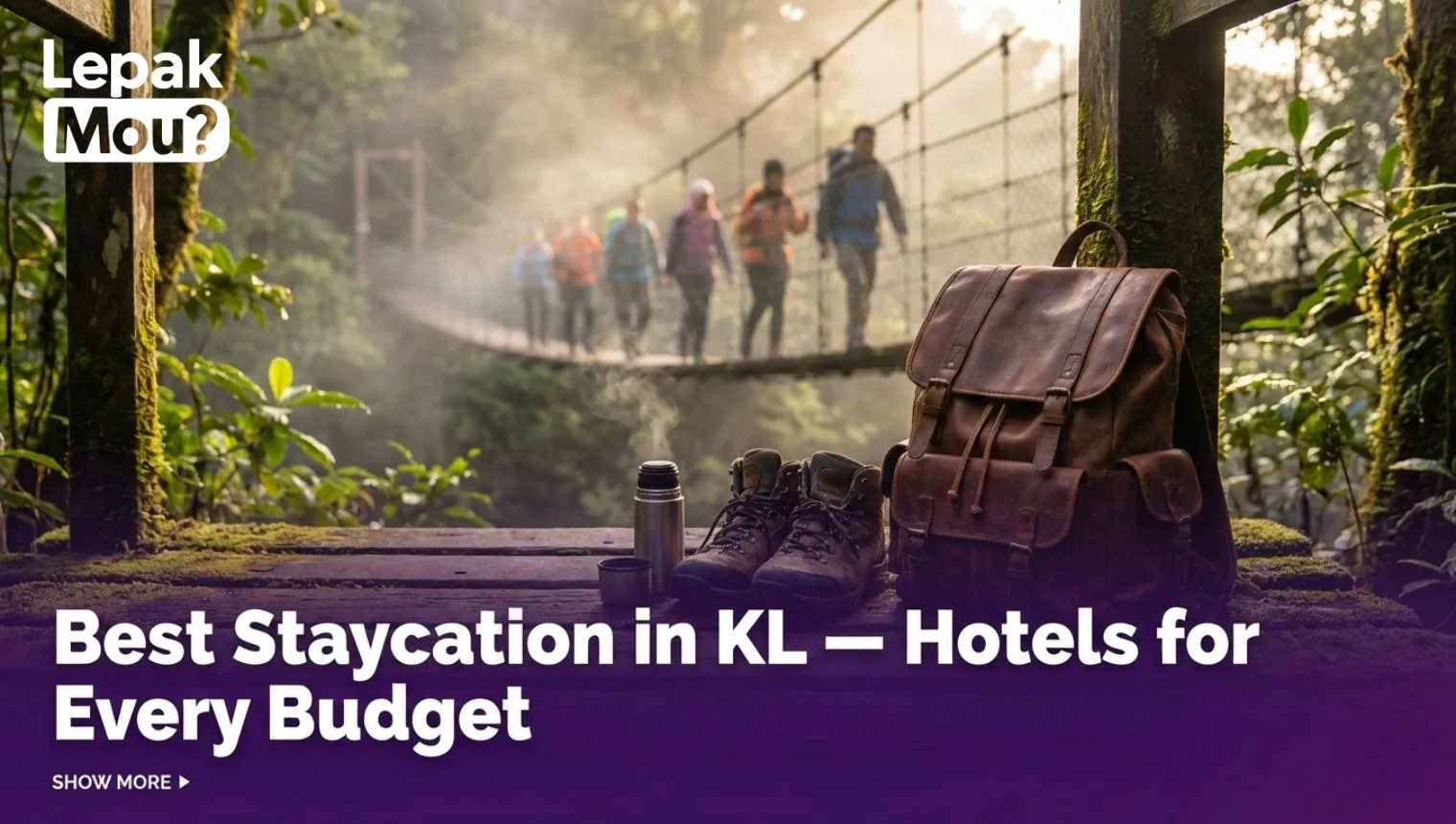 Best Staycation in KL 2026 — Hotels for Every Budget